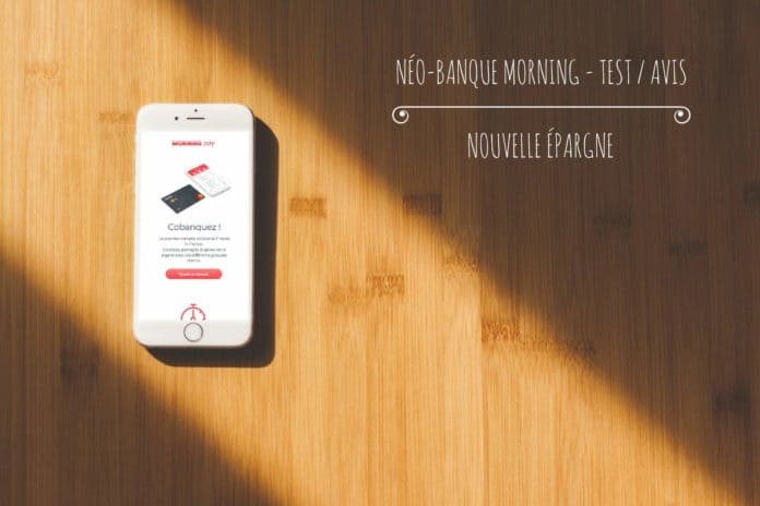 Avis-Test-Neobanque-mobile-Morning avis-test-neobanque-mobile-morning