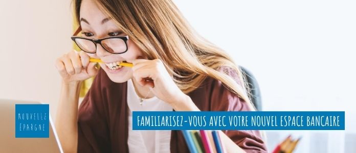 familiarisez-vous-avec-votre-nouvelle-banque