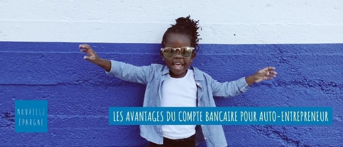 avantages-du-compte-bancaire-pour-auto-entrepreneurs