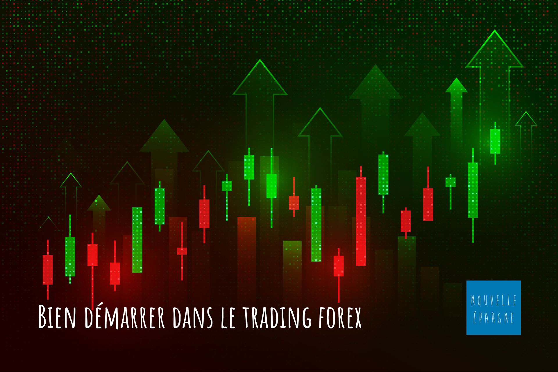 Bien démarrer dans le trading forex