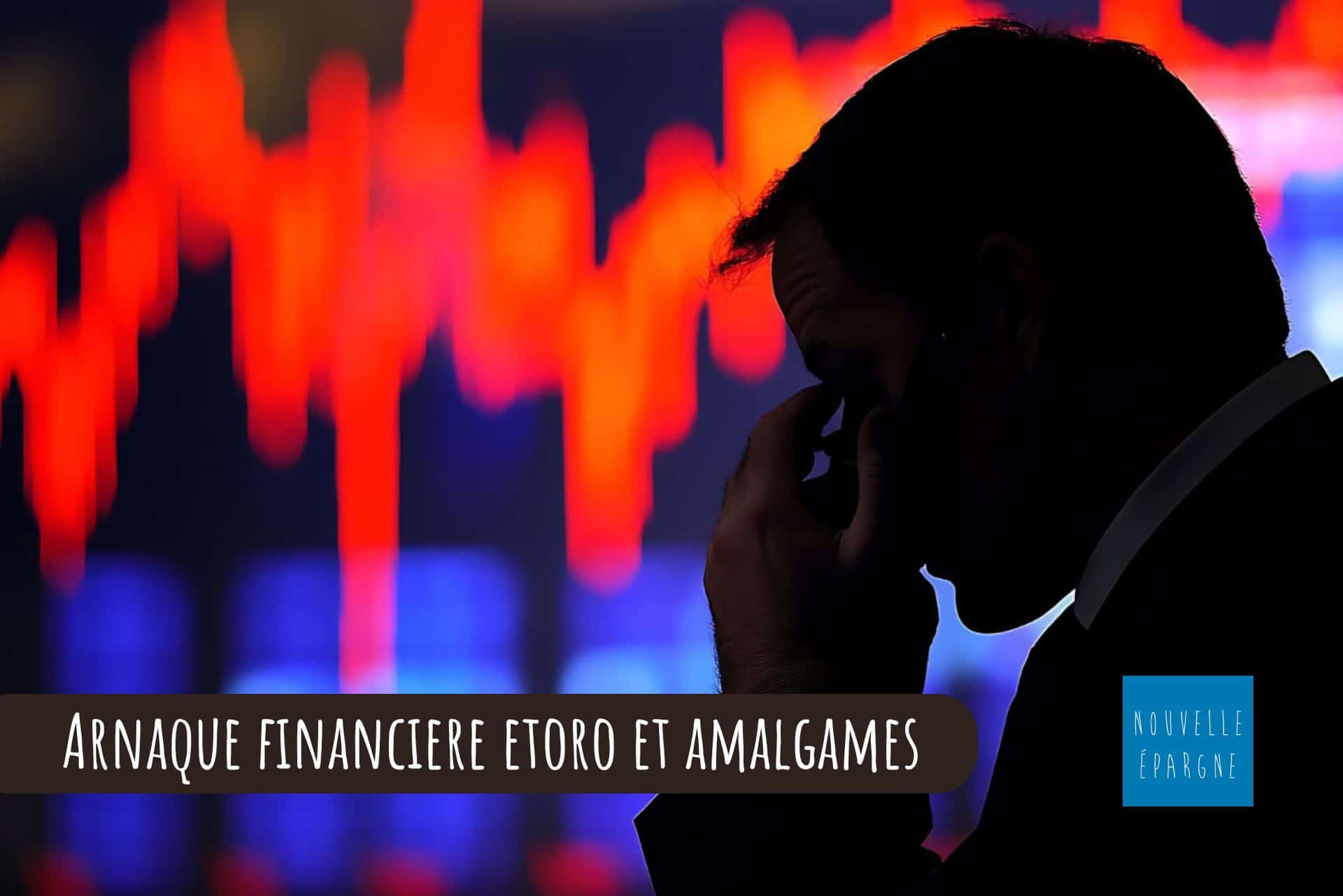 Arnaque financiere etoro et amalgames